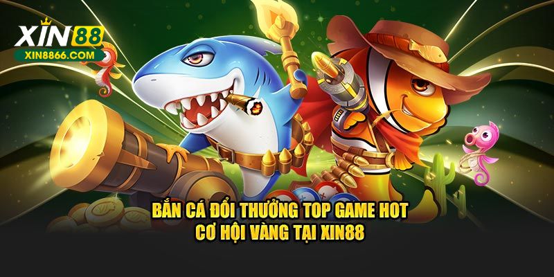 Bắn cá đổi thưởng