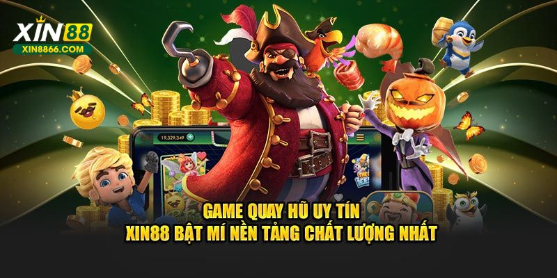 game quay hũ uy tín