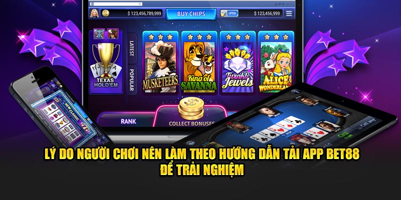 Lý do người chơi nên làm theo hướng dẫn tải app Bet88 để trải nghiệm